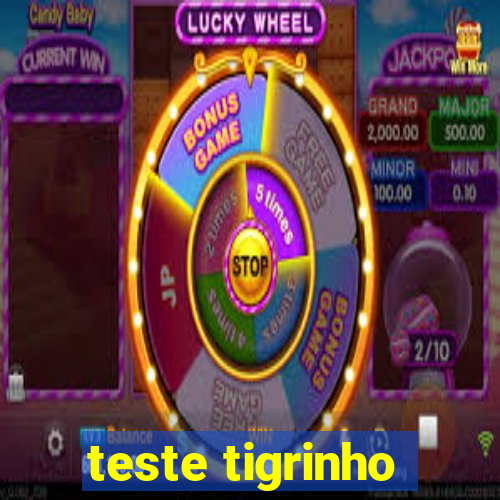 teste tigrinho